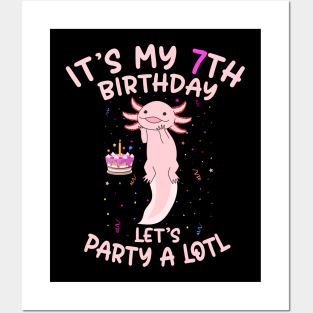 Axolotl Fish its My 7th Birthday I'm 7 Year Old lets party Posters and Art